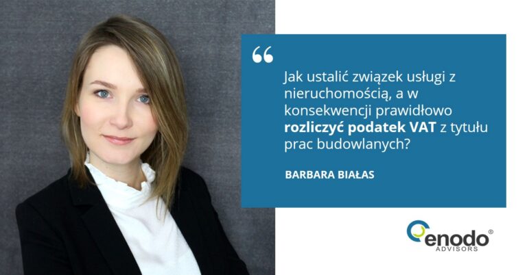 Związek usługi budowlanej z nieruchomością a miejsce opodatkowania VAT