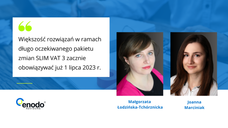 SLIM VAT 3 wejdzie w życie 1 lipca br. – co się zmieni?