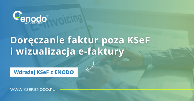 Wdrażaj KSeF z ENODO #14. Doręczanie faktur poza KSeF i wizualizacja e-faktury