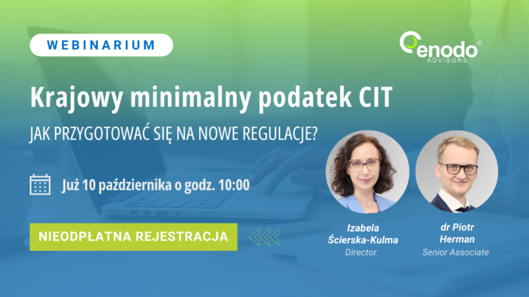 Webinarium: Krajowy minimalny podatek CIT - jak przygotować się na nowe regulacje? ENODO Advisors
