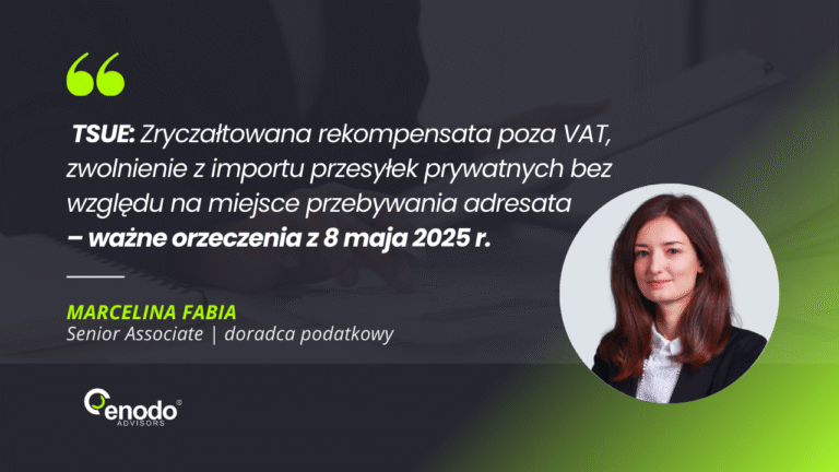 Dwa wyroki TSUE istotne dla rozliczania VAT – rekompensata za transport publiczny i import przesyłek prywatnych