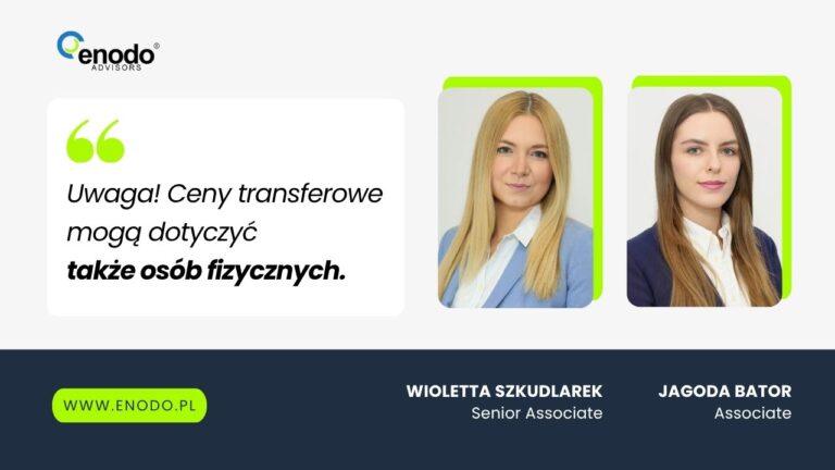 Czy&nbsp;osoba fizyczna może „trafić” w&nbsp;ceny transferowe? Tak&nbsp;– i&nbsp;to&nbsp;szybciej, niż myślisz