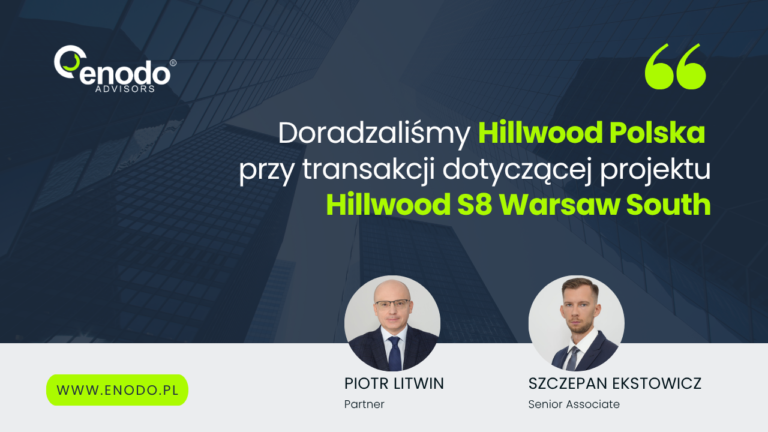 Doradzaliśmy Hillwood Polska przy transakcji dotyczącej projektu Hillwood S8 Warsaw South